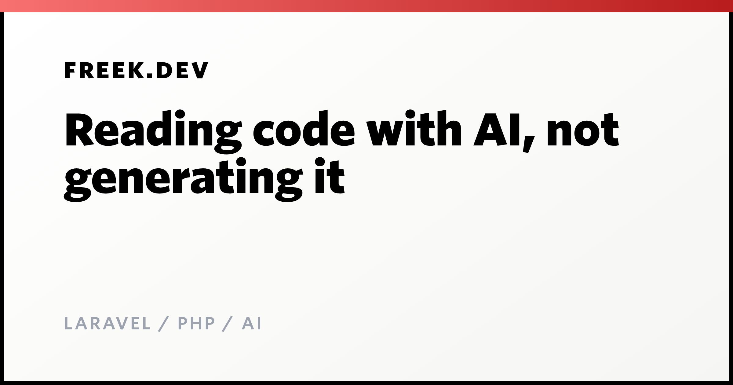 Reading code with AI, not generating it