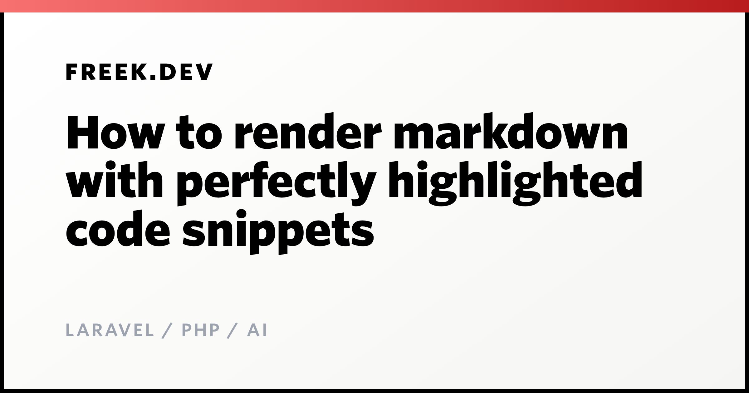 How to render markdown with perfectly highlighted code snippets - Freek ...