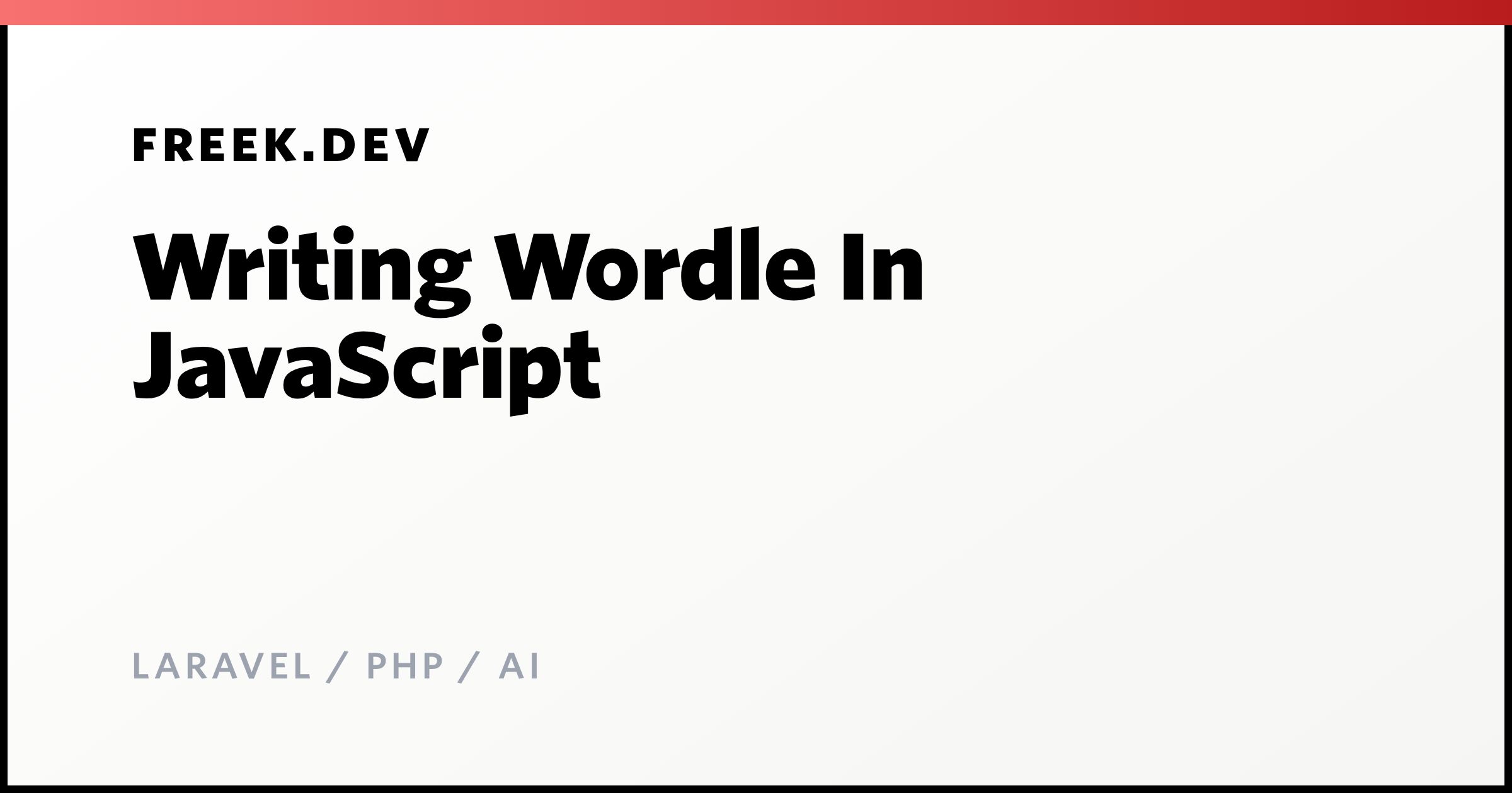 Writing Wordle In JavaScript - Freek Van der Herten's blog on Laravel ...