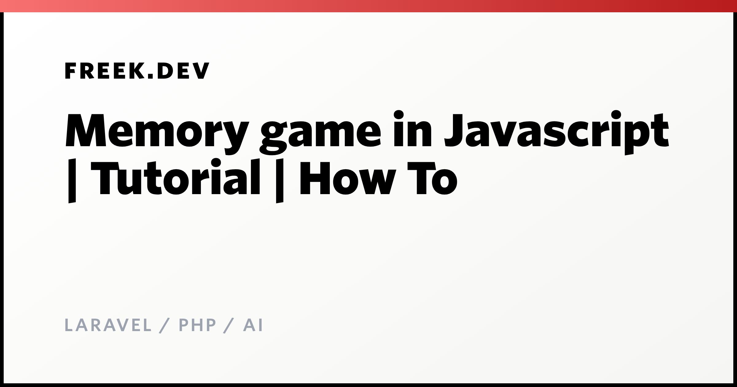 Memory game in Javascript | Tutorial | How To - Freek Van der Herten's ...
