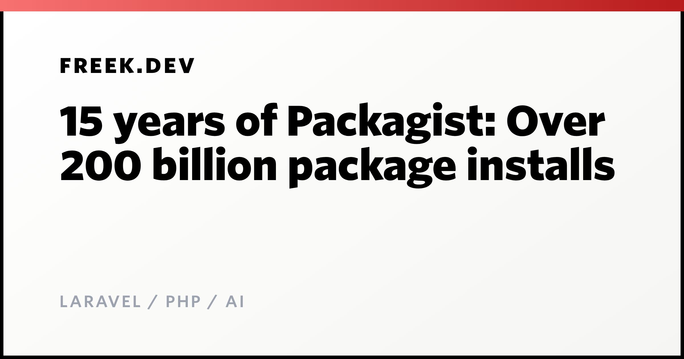 15 years of Packagist: Over 200 billion package installs