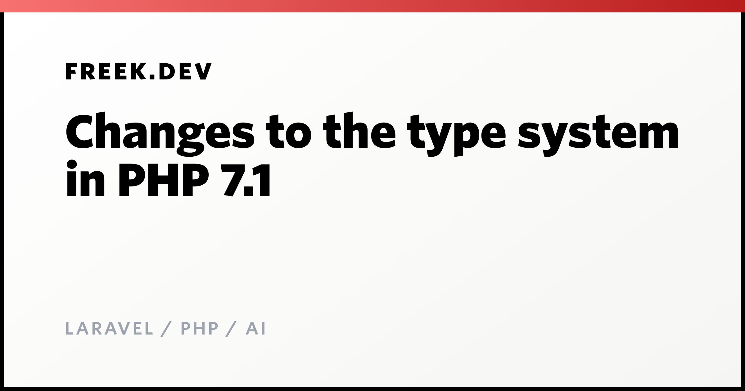 Changes to the type system in PHP 7.1 - Freek Van der Herten's blog on ...