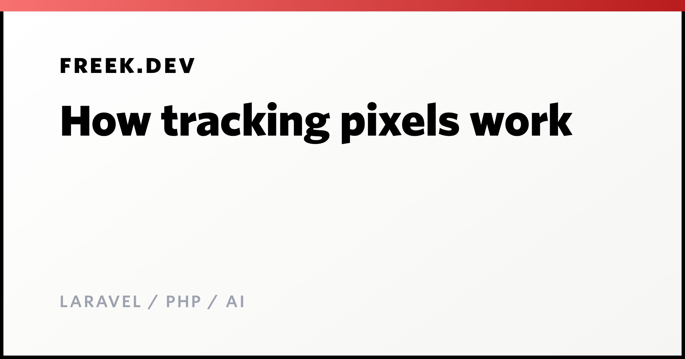 How tracking pixels work - Freek Van der Herten's blog on Laravel, PHP ...