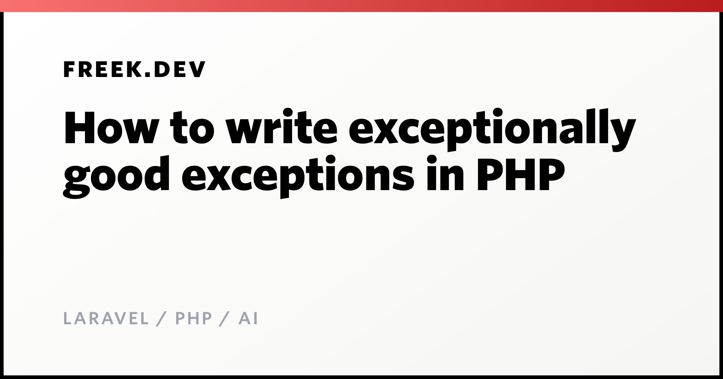 How to write exceptionally good exceptions in PHP - Freek Van der ...