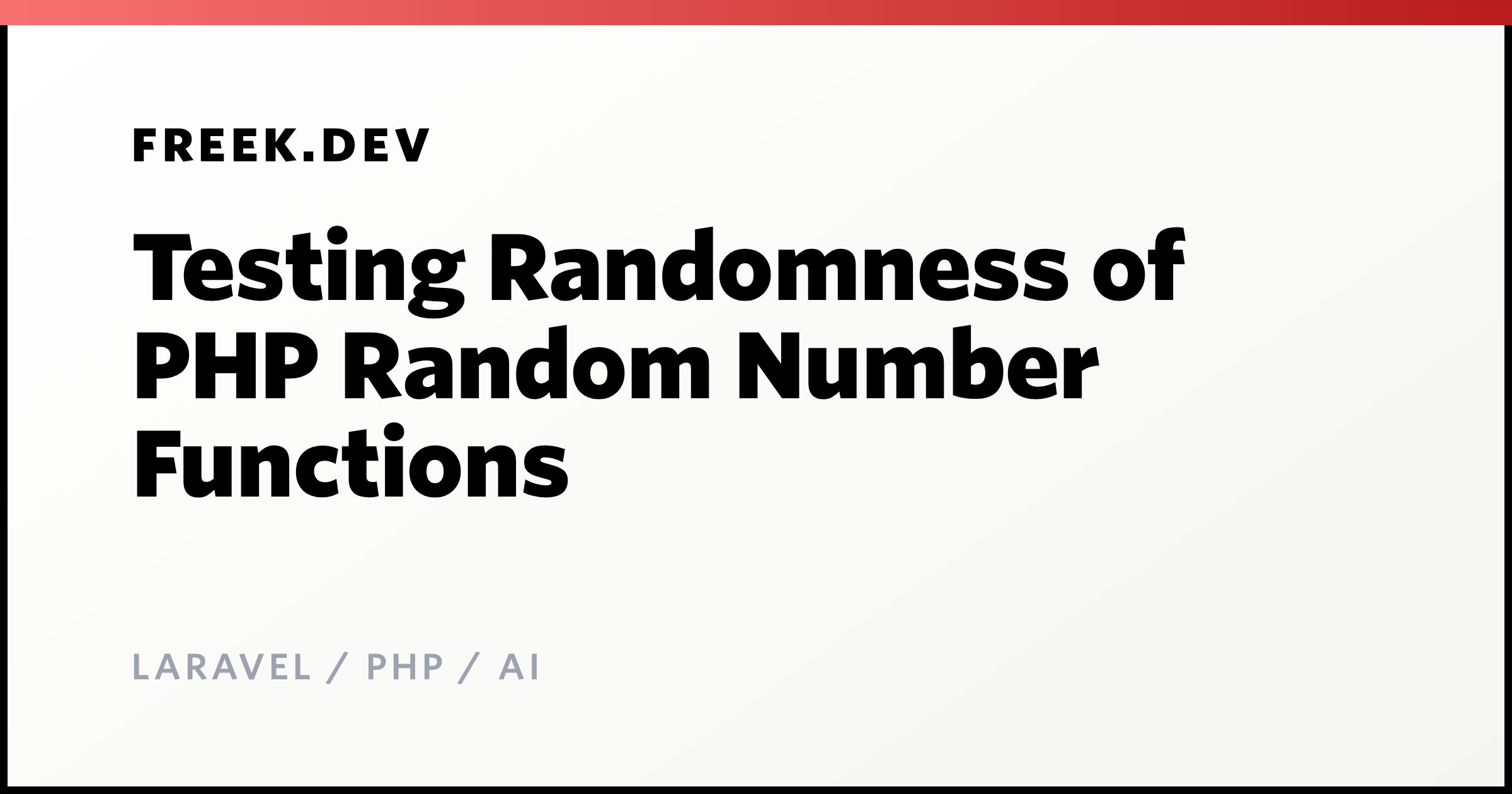 Testing Randomness of PHP Random Number Functions - Freek Van der ...
