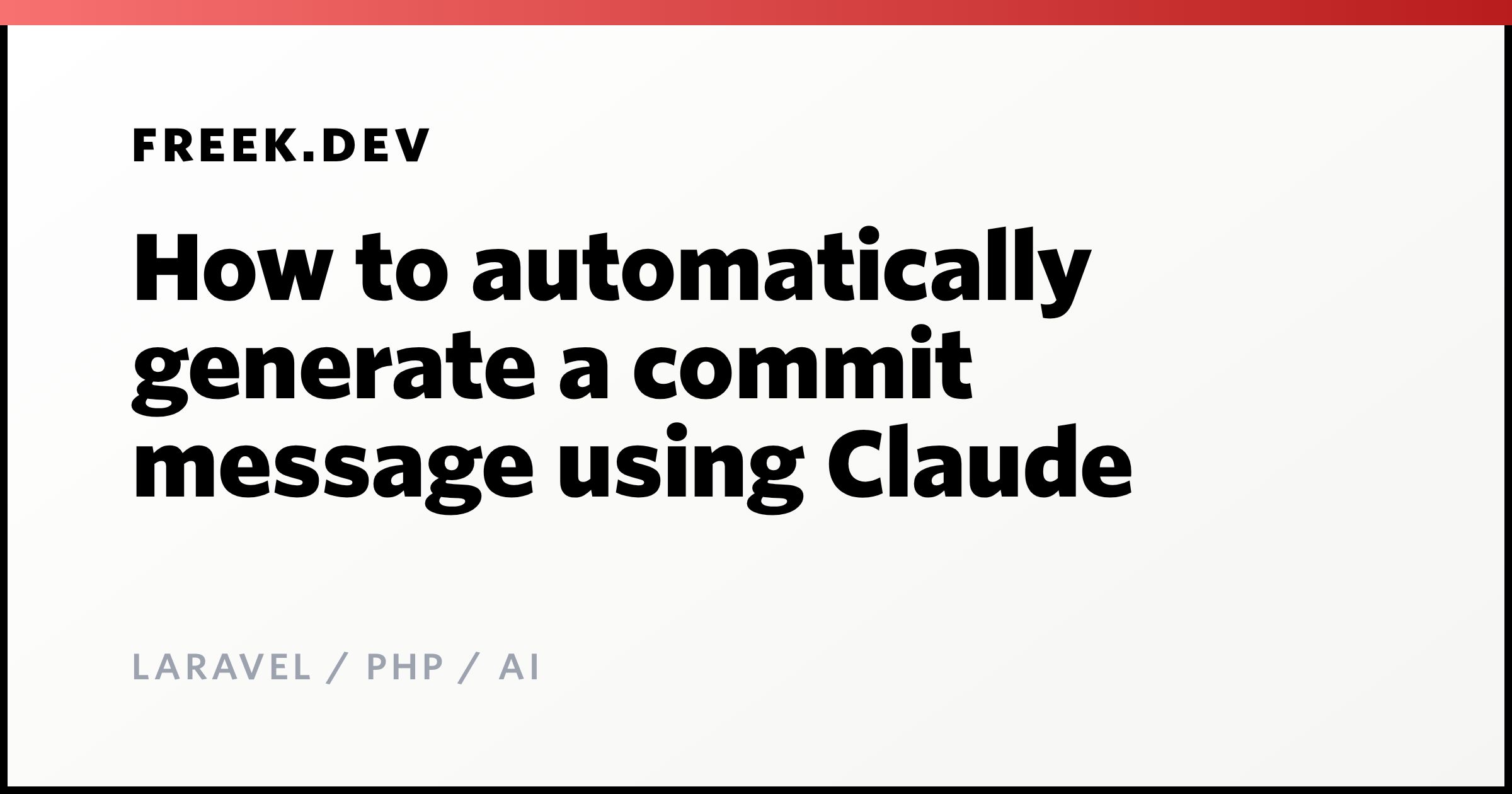 How to automatically generate a commit message using Claude - Freek Van ...