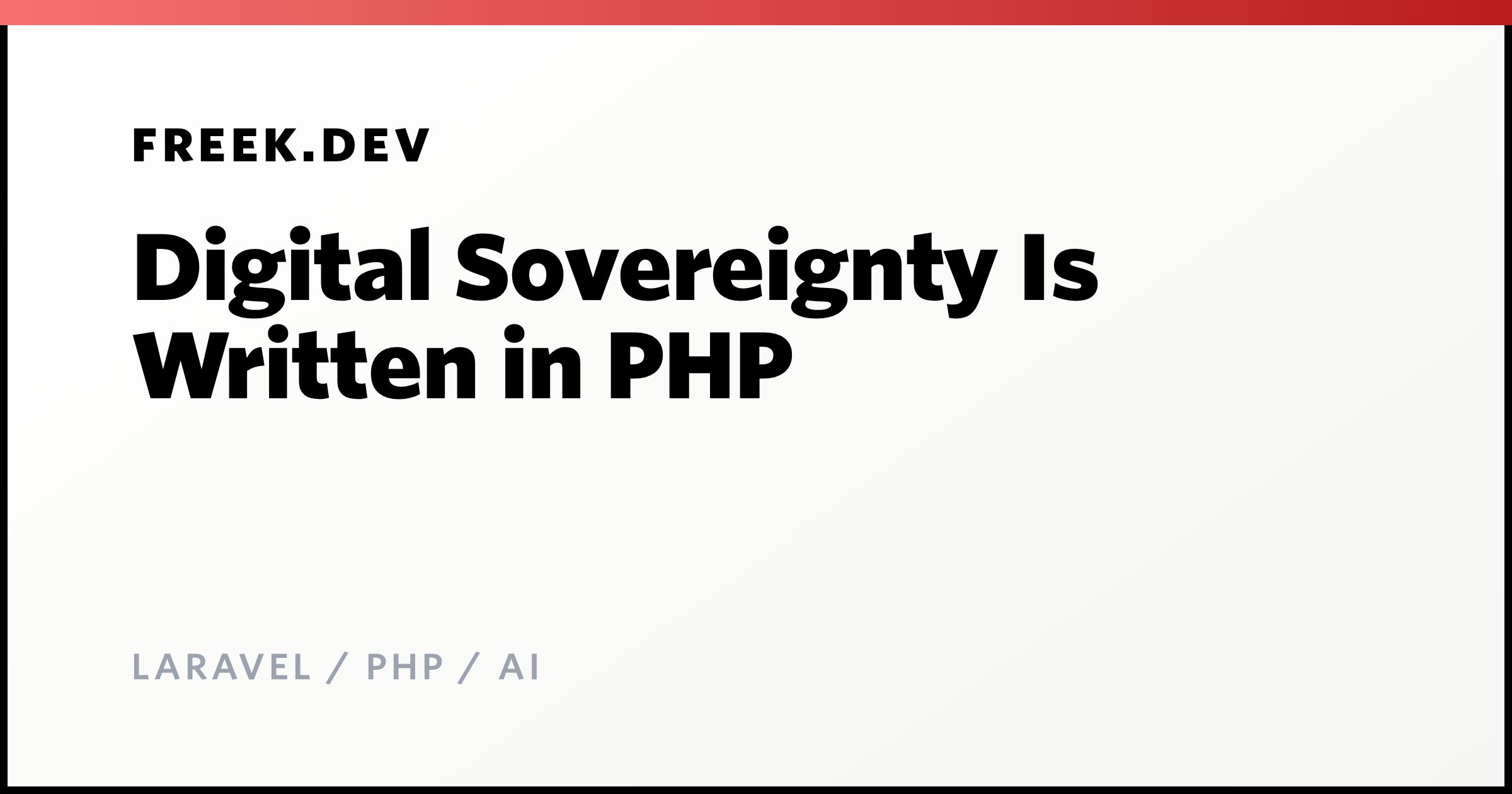 Digital Sovereignty Is Written in PHP