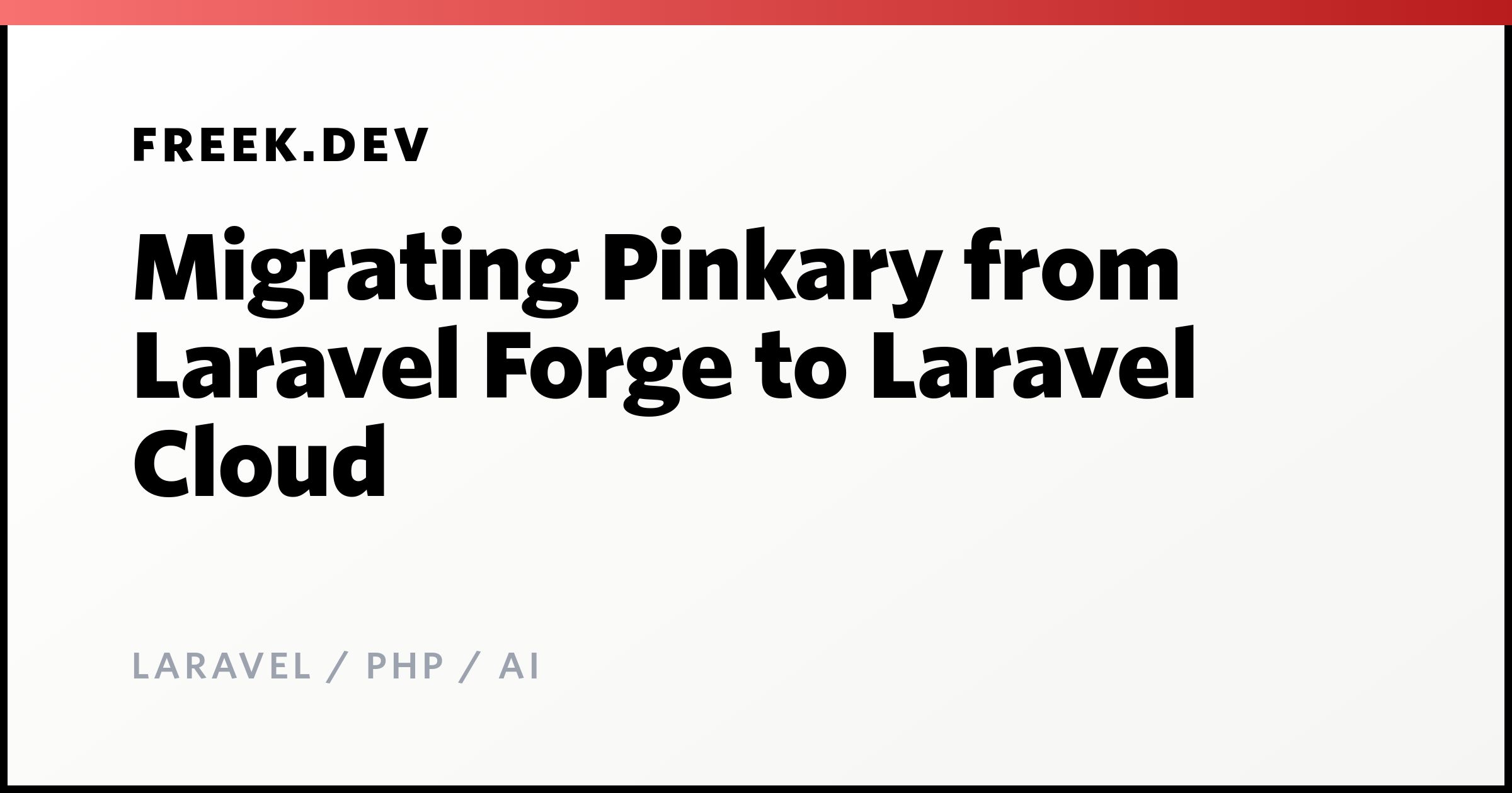 Migrating Pinkary from Laravel Forge to Laravel Cloud