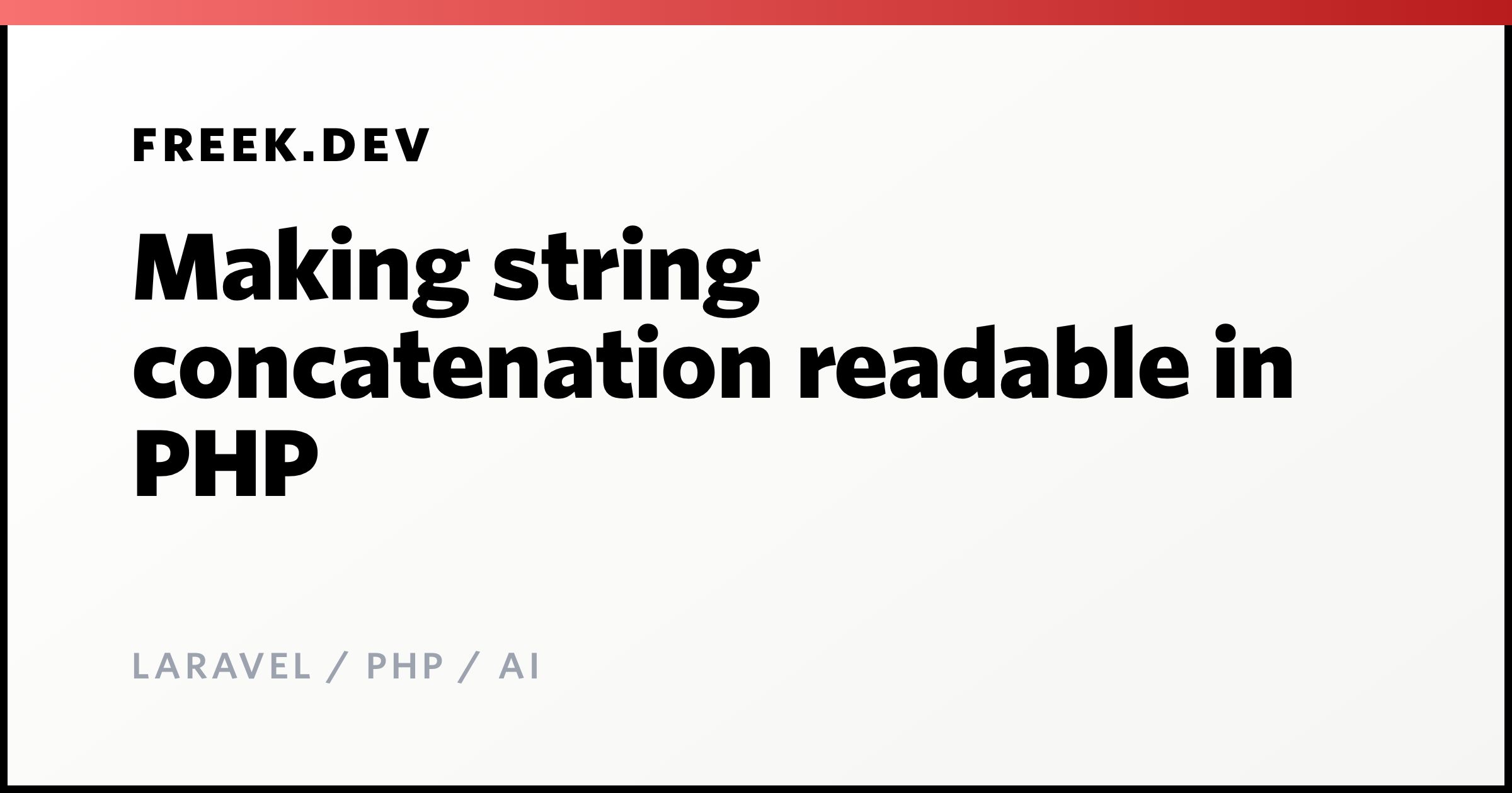 Making string concatenation readable in PHP - Freek Van der Herten's ...