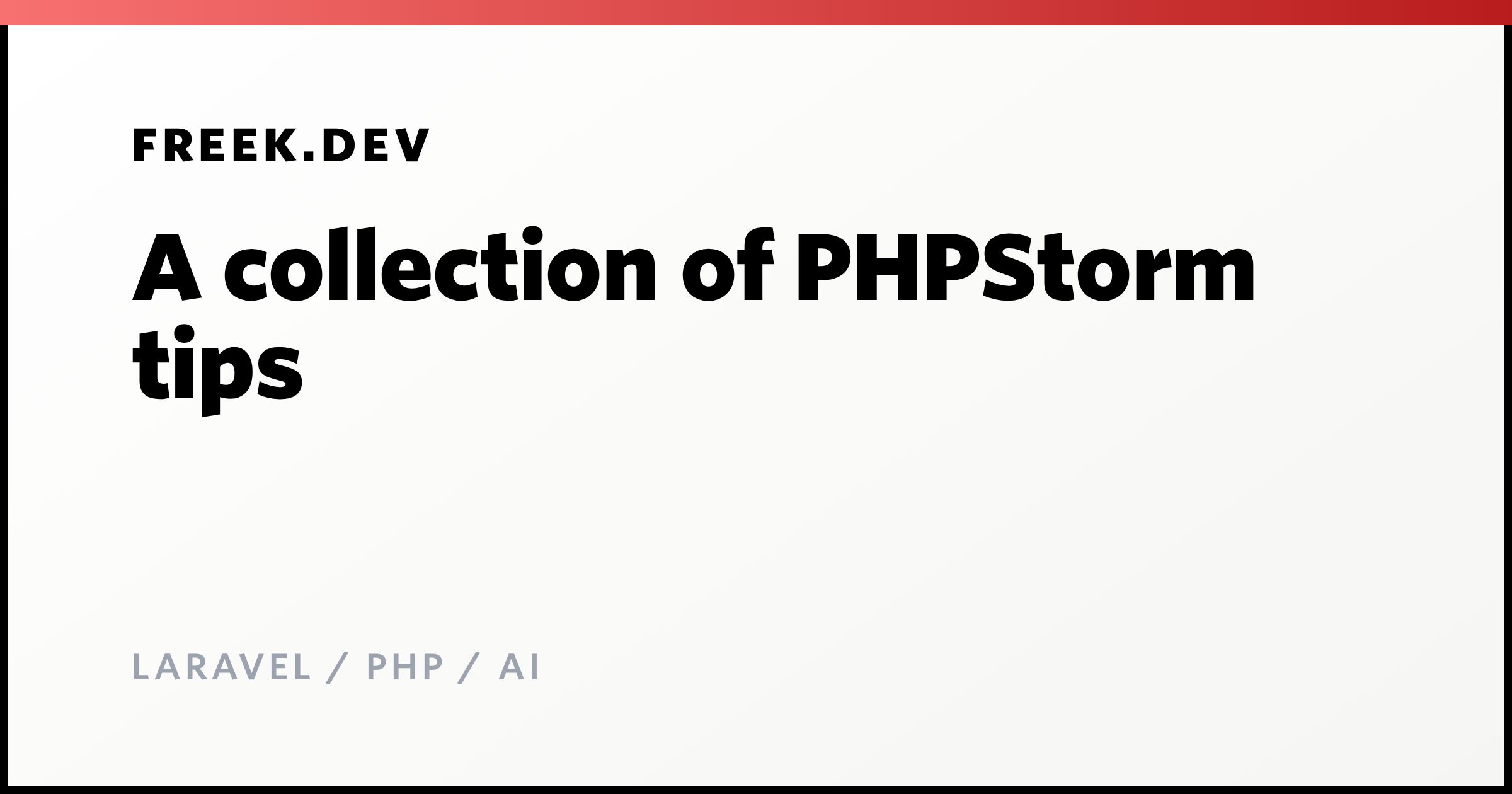 A collection of PHPStorm tips - Freek Van der Herten's blog on Laravel ...