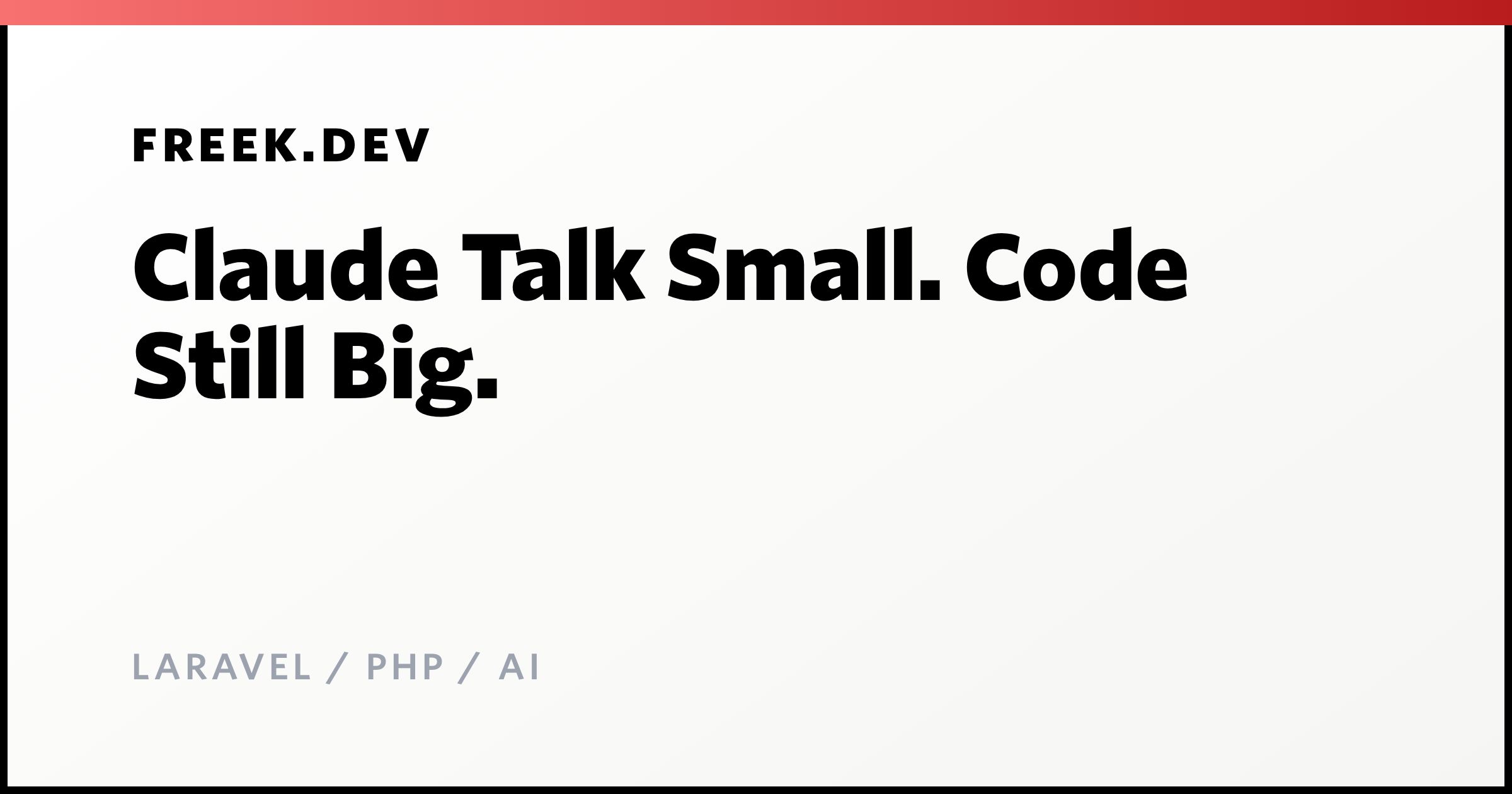 Claude Talk Small. Code Still Big.