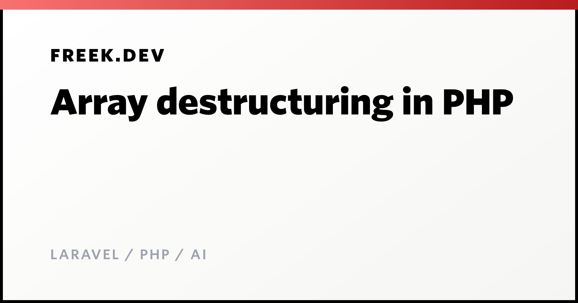 Array destructuring in PHP - Freek Van der Herten's blog on Laravel ...