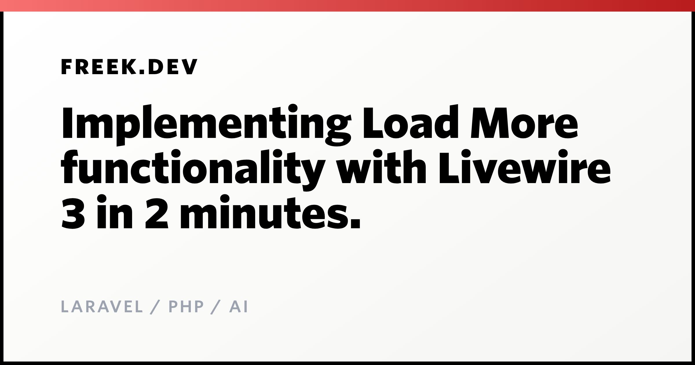 Implementing Load More functionality with Livewire 3 in 2 minutes ...