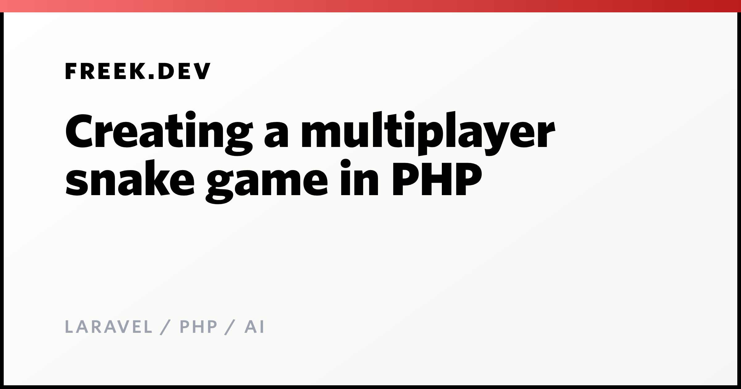Creating a multiplayer snake game in PHP - Freek Van der Herten's blog ...