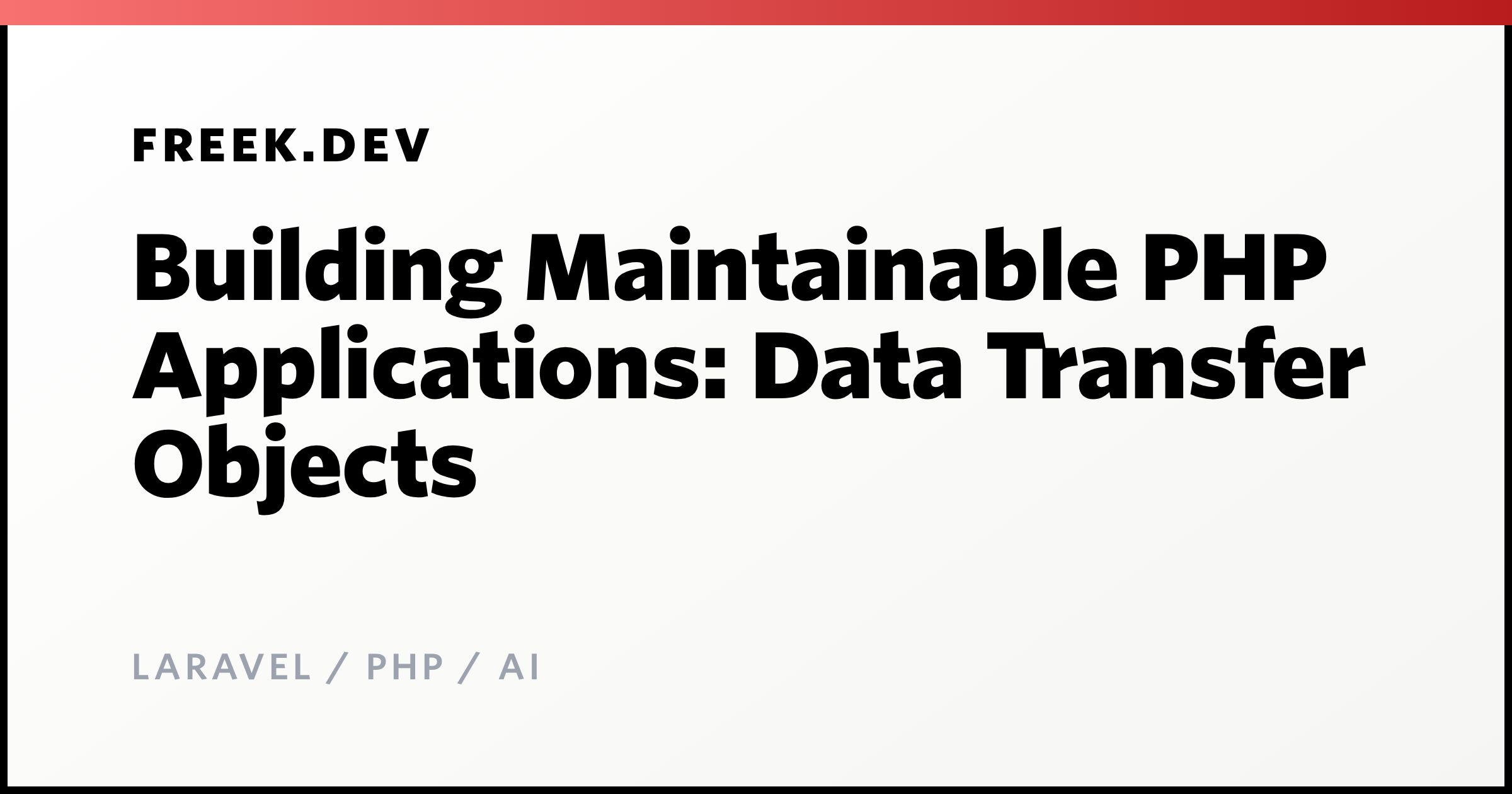 Building Maintainable PHP Applications: Data Transfer Objects - Freek ...