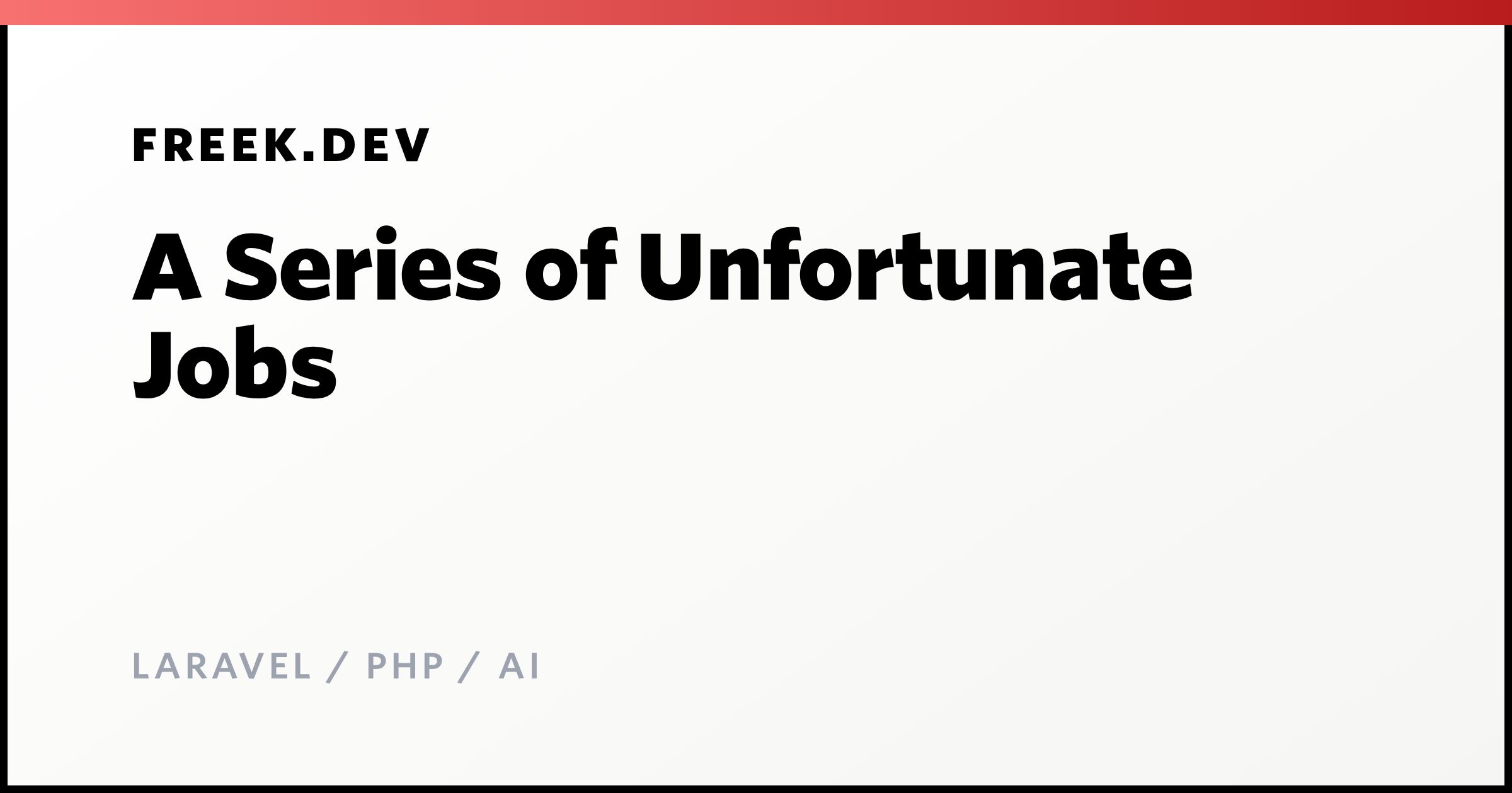 A Series of Unfortunate Jobs