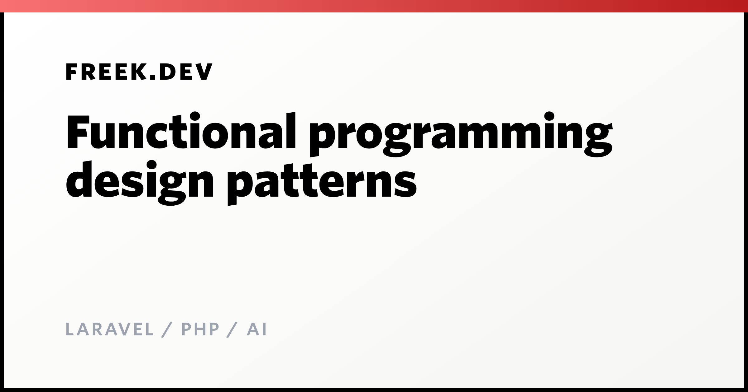 Functional programming design patterns - Freek Van der Herten's blog on ...