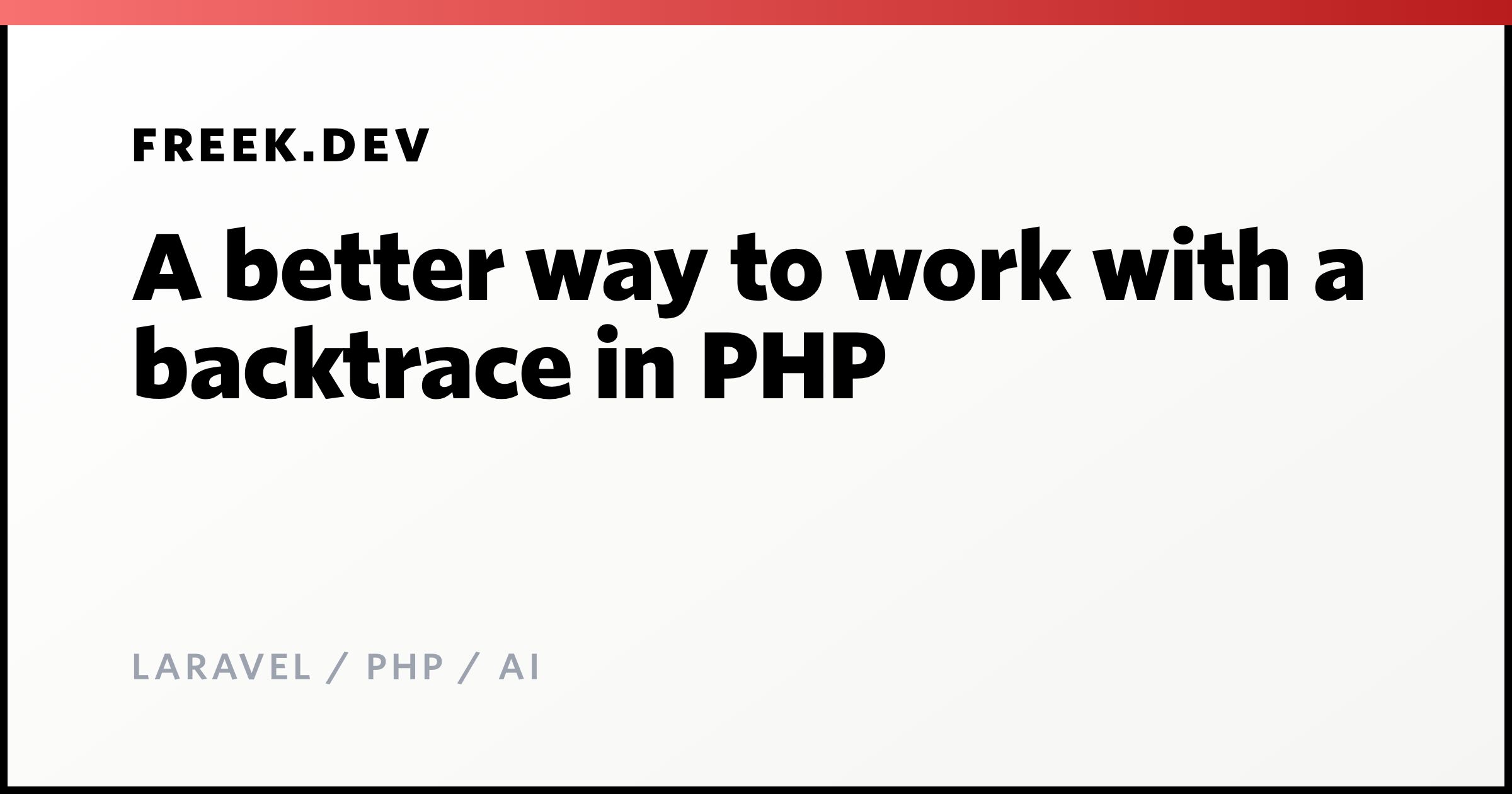 A better way to work with a backtrace in PHP - Freek Van der Herten's ...