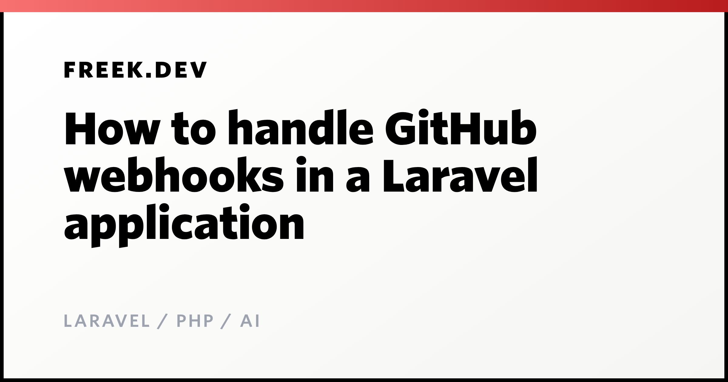 How to handle GitHub webhooks in a Laravel application - Freek Van der ...
