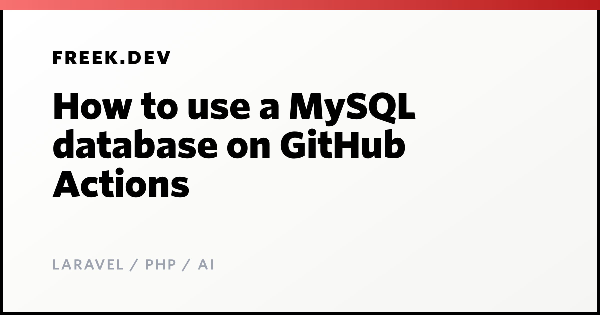 github mysql Images High Quality Grahic How to use a MySQL database on GitHub Actions - Freek Van der Herten's ...