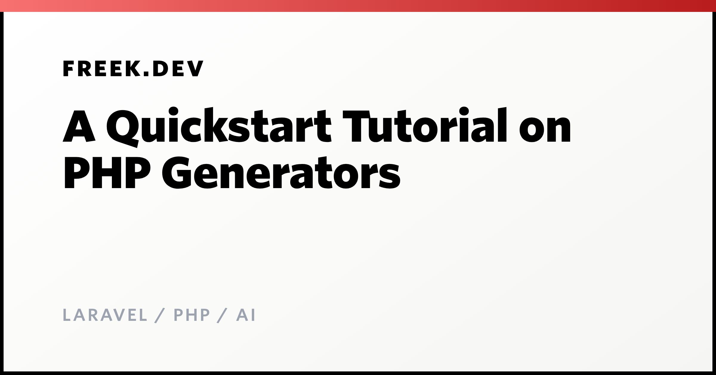 A Quickstart Tutorial on PHP Generators - Freek Van der Herten's blog ...