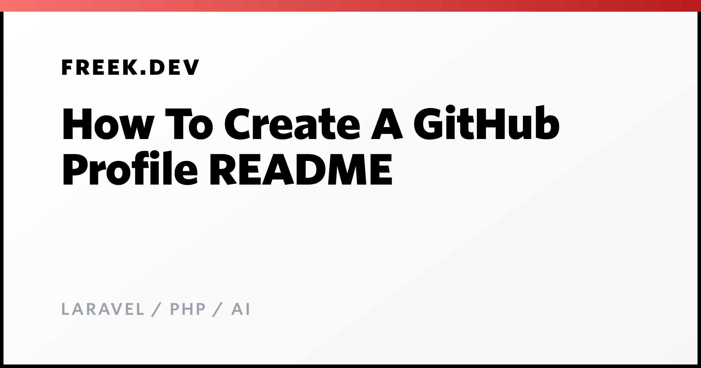 How To Create A GitHub Profile README - Freek Van der Herten's blog on ...