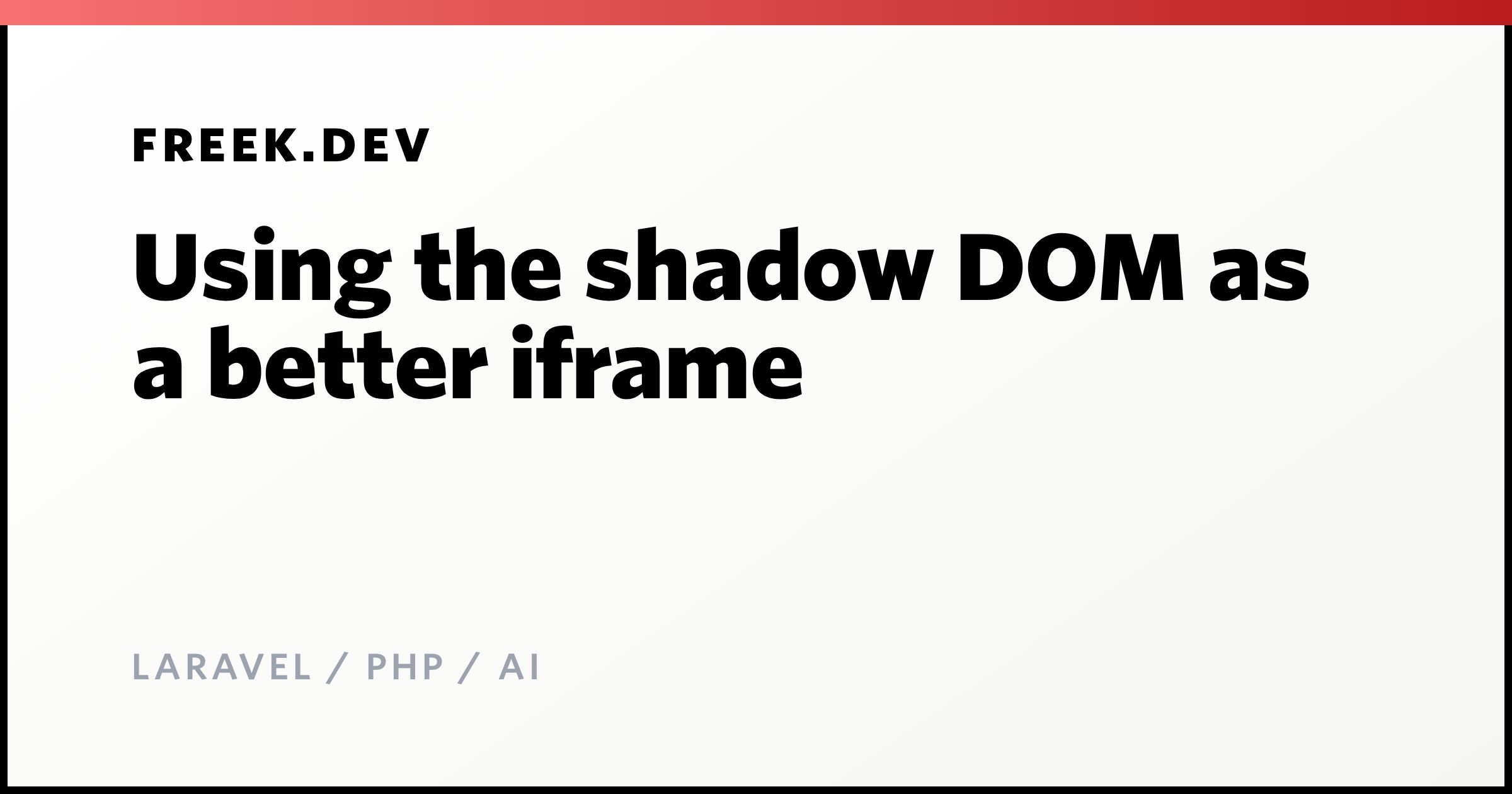 Using the shadow DOM as a better iframe - Freek Van der Herten's blog ...