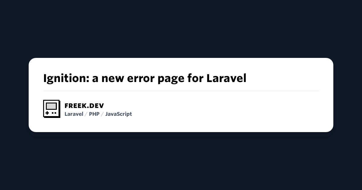 Ignition: a new error page for Laravel - Freek Van der Herten's blog on  PHP, Laravel and JavaScript